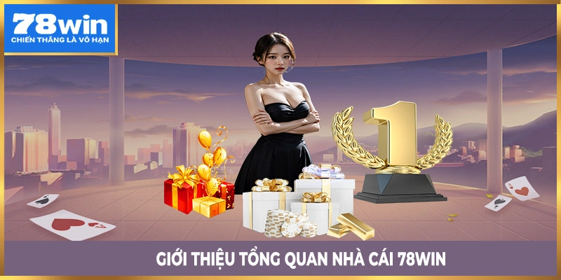 giới thiệu sân chơi 78win