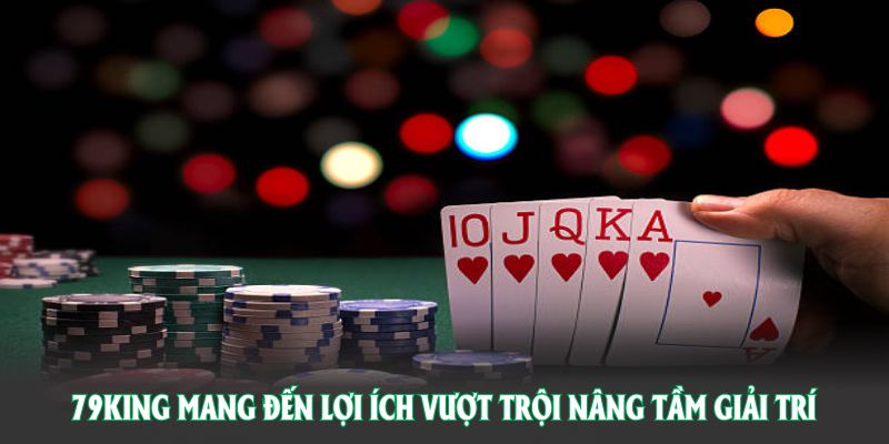 78win mang đến lợi ích vượt trội nâng tầm quá trình giải trí của bạn